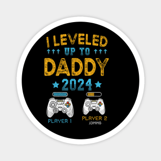 I Leveled Up To Daddy 2024 Funny Soon To Be Dad 2024 Magnet